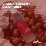 ISNTREE Chestnut BHA 0.9% Clear Toner – 200ml - Image 2